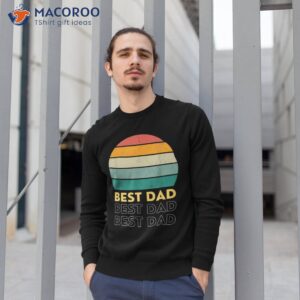 father s day best dad shirt sweatshirt 1