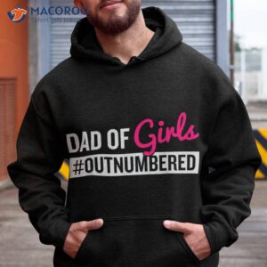 father s day dad from girl outnumbered shirt hoodie