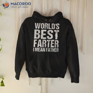 father s day retro dad world s best farter i mean father shirt hoodie