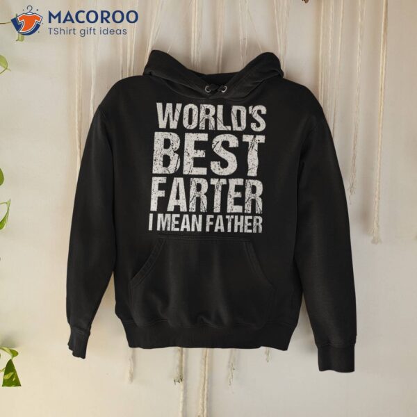 Father’s Day Retro Dad World’s Best Farter I Mean Father Shirt