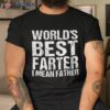 Father’s Day Retro Dad World’s Best Farter I Mean Father Shirt