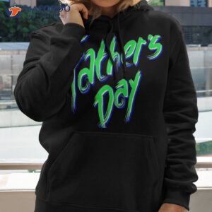 father s day shirt hoodie