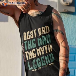 fathers day best dad the man the myth legend unisex t shirt tank top 1