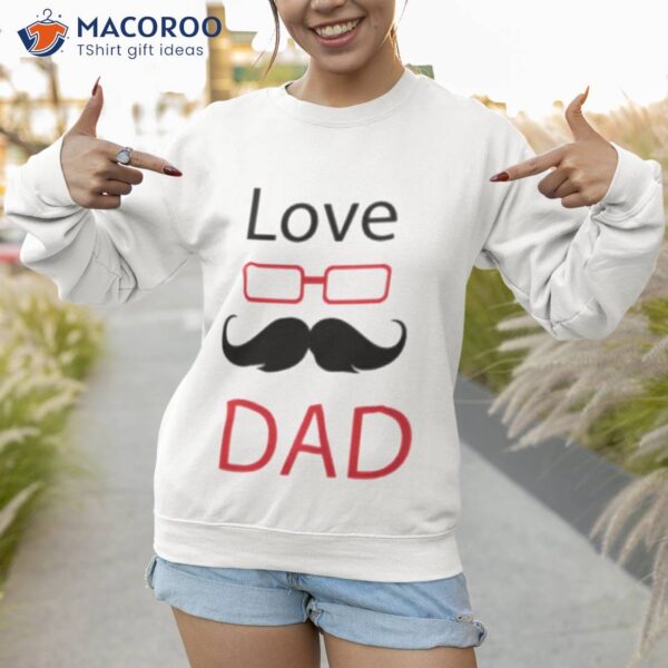 Love Dad T-Shirt