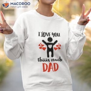 fathers day fathers day fathers day fathers day fathers day fathers day fathers day fathers day unisex t shirt sweatshirt 2