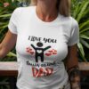 I Live You This Much Dad T-Shirt