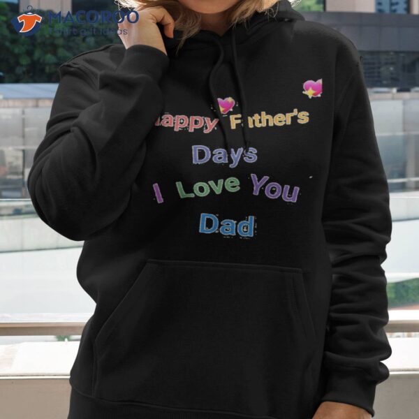 Fathers Day I Love You Dad Unisex T-Shirt