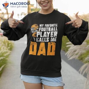 fathers day football player dad american sport shirt sweatshirt