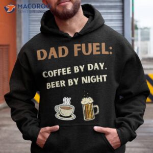 fathers day gift dad fuel coffee by day beer night shirt hoodie