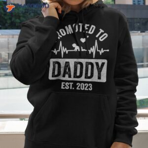fathers day promoted to daddy est 2023 us flag new dad be shirt hoodie
