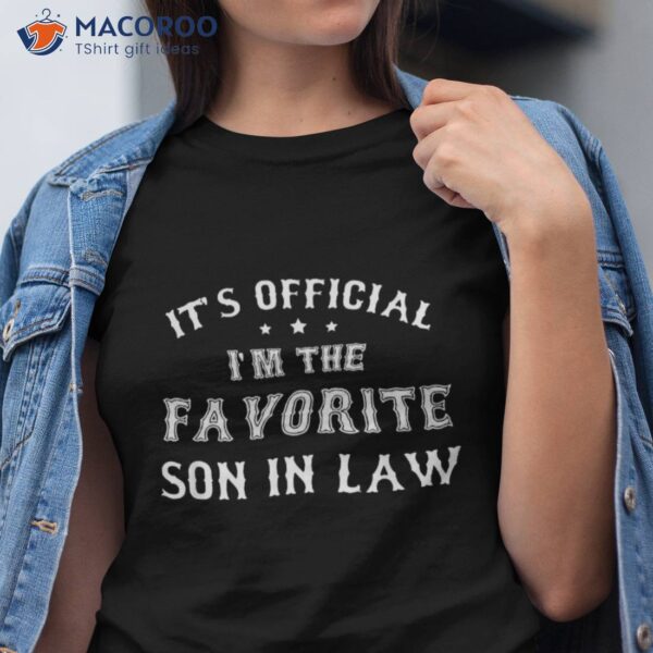 Favorite Son In Law Funny Gift From Father Mother Shirt