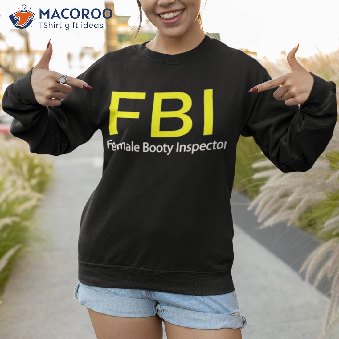 Fbi Female Booty Inspector Shirt Fbi Female Booty Inspector Shirt