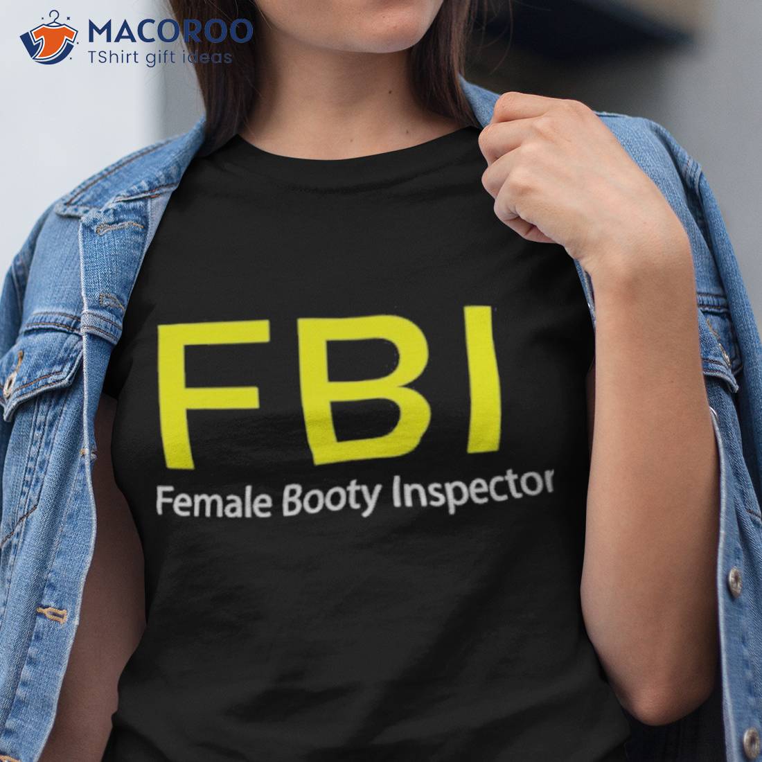 Fbi Female Booty Inspector Shirt Fbi Female Booty Inspector Shirt