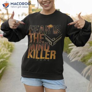 fear is the mind killer quote dune movie shirt sweatshirt 1