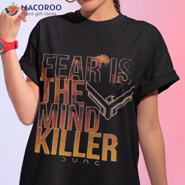 Fear Is The Mind Killer Quote Dune Movie Shirt