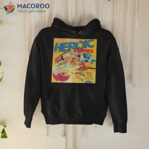 fellers heroic 90s comic shirt hoodie