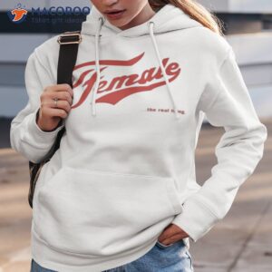 Female The Real Thing Shirt 1 female the real thing shirt hoodie 3