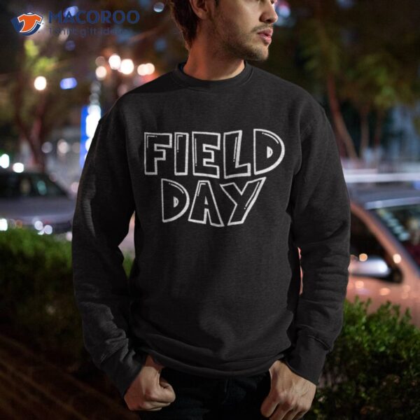 Field Day 2023 For School Teachers Kids Last Of Shirt