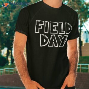 field day 2023 for school teachers kids last of shirt tshirt