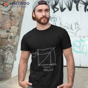 find out tuck around shirt tshirt 3 1