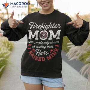 firefighter mom firewoman proud moms mother s day vintage shirt sweatshirt