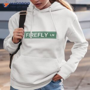 firefly lane street sign shirt hoodie 3