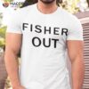 Fisher Oushirt