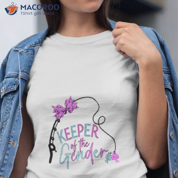 Fishing Keeper Of The Gender Unique Pregnancy Shirt