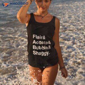 flair and acosta and bubble and shaggy shirt tank top