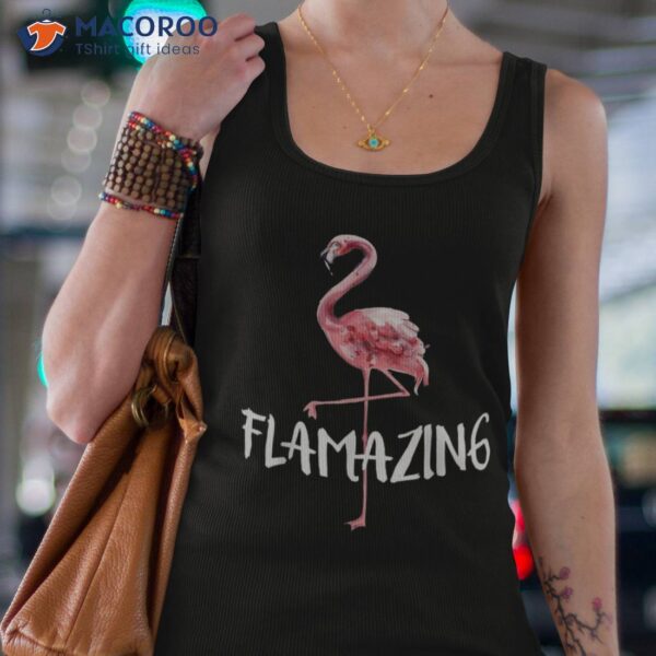 Flamazing Pink Flamingo Novelty Lover Funny Gift Shirt