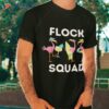Flock Squad 3 Funny Flamingos On The Beach Girls Shirt