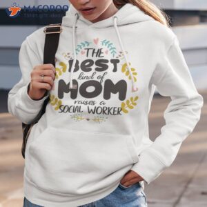 floral best kind of mom social worker t shirt hoodie 3