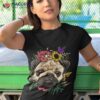 Floral Pug Dog Spring Nature Lovers Shirt