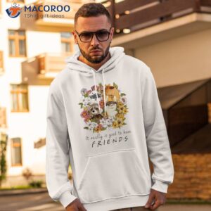 floral rocket racoon it really is good to have friends shirt hoodie 2