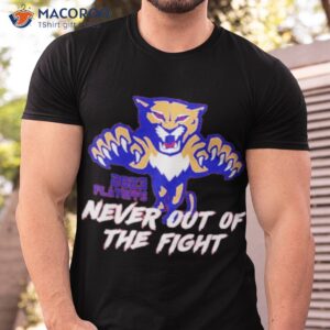 Florida Panthers 2023 Playoff Never Out Of The Shirt