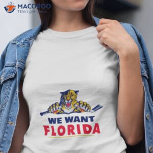 florida panthers we want florida shirt tshirt
