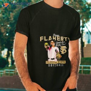 florida state softball devyn flaherty catch her if you can shirt tshirt