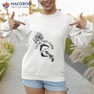 follow your leader hitler 2023 shirt sweatshirt