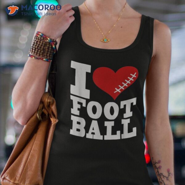 Football Game Day Shirt – I Love