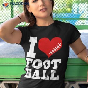 football game day shirt i love tshirt 1