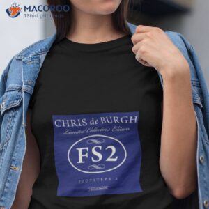 footsteps 2 design chris de burgh shirt tshirt