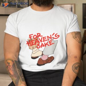 for heavens sake good omens shirt tshirt