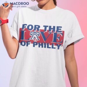 for the love of philly sixers basketball philadelphia 76ers shirt 2 tshirt 1