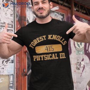 forest knolls 415 physical ed shirt tshirt 1