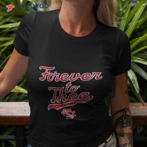 forever to thee shirt tshirt 3