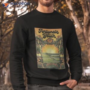 fortunate youth poster limited shirt sweatshirt