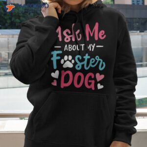 foster dog shirt hoodie