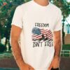 Freedom Isn’t Free Memorial Day T-Shirt