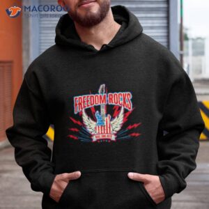 freedom rocks make some noise 4th of july shirt hoodie