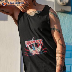 freedom rocks make some noise 4th of july shirt tank top 1